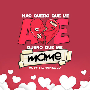 Eu Não Quero Que Me Ame, Quero Que Me Mame (Explicit)