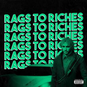 Rags To Riches (Explicit)