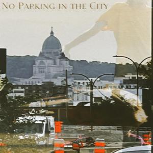 No Parking in the City (Explicit)