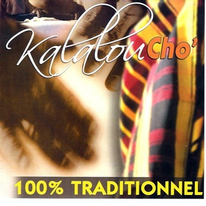 Kalalou cho (100% traditionnel)