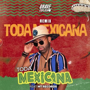 Toda Mexicana (Remix) [Explicit]