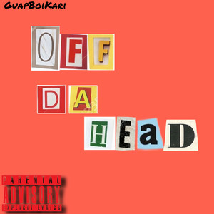 Off Da Head (Explicit)