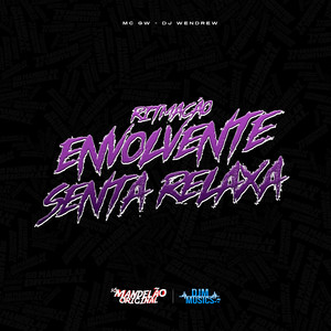 Ritmação Envolvente - Senta Relaxa