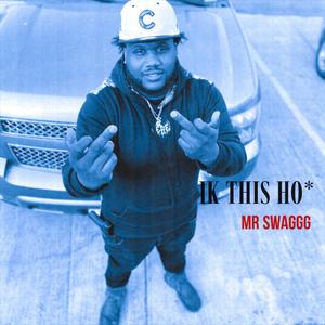 IK THIS HOE (Explicit)