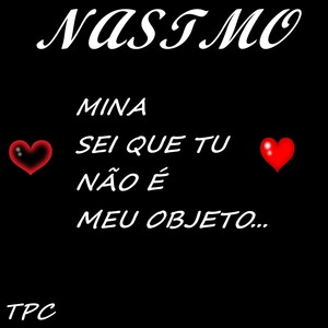 Mina, Sei Que Tu Não É Meu Objeto... (Explicit)