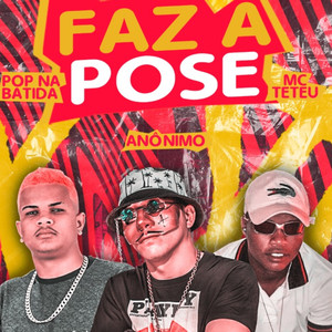 Faz a Pose(feat. MC Teteu) (Explicit)