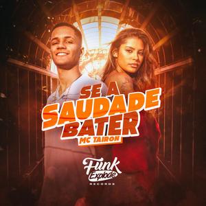 Se a Saudade Bater (Explicit)