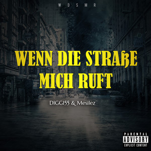 Wenn die Straße mich ruft (Explicit)