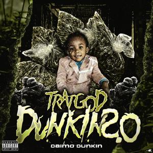 Trapgod Dunkin 2.0 (Deluxe) [Explicit]