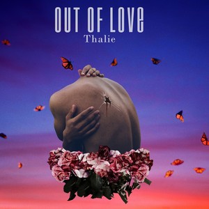 Out of Love (Explicit)