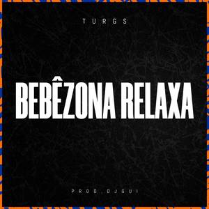 Bebêzona Relaxa (Explicit)