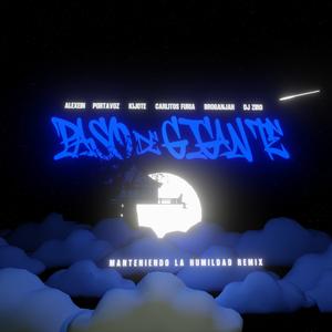 MANTENIENDO LA HUMILDAD (feat. CARLITOS FURIA, PORTAVOZ, KIJOTE, BROGANJAH, ALEXEIN & APOLO NEGRO) (RMX)