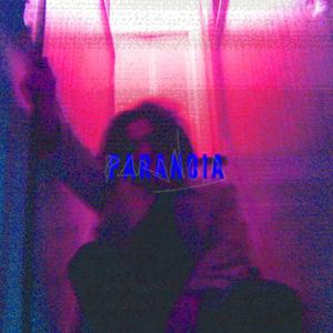 Paranoia (Explicit)