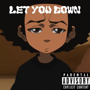 Let you down (Explicit)