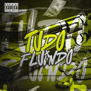 Tudo Fluindo (Explicit)