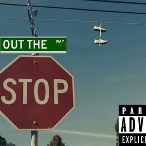 Out The Way (feat. Free Money Sonny) (Explicit)