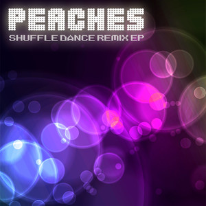 Peaches (Shuffle Dance Remix Ep)