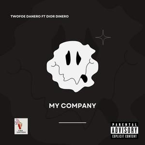 Twofoe Danero (My Company) (feat. Dior Dinero) (Explicit)