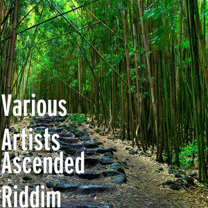 Ascended Riddim (Explicit)