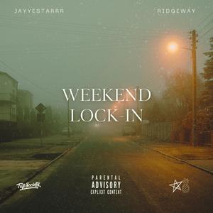 Weekend Lock-In (Explicit)