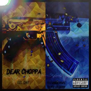 Dear Choppa (Explicit)