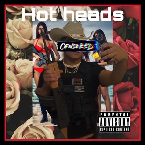 Hot Heads (Explicit)