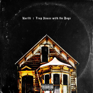 Trap House With The Boys (Explicit)