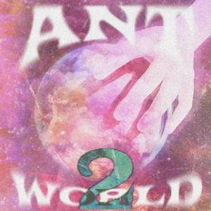 ANT WORLD 2 (Explicit)