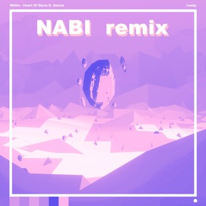 Willim - Heart Of Stone (Nabi Remix)