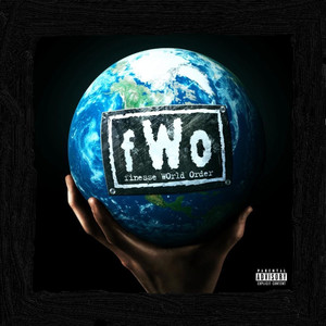 F.W.O. Finesse World Order (Deluxe) [Explicit]
