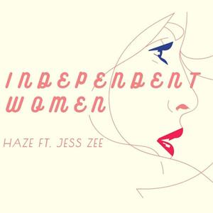 Independent Women (feat. Jess Zee) (Explicit)