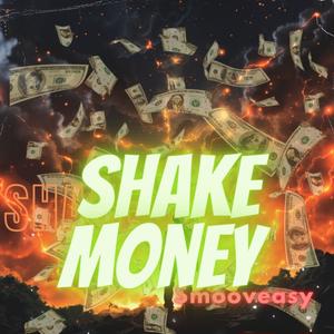 SHAKE MONEY (Explicit)