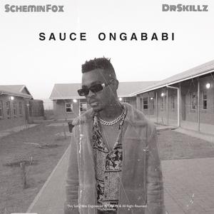 Sauce Ongababi (feat. DrSkillz)