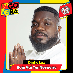 Hoje Vai Ter Nevoeiro