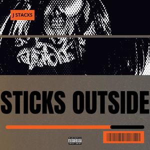 Sticks Outside (Explicit)