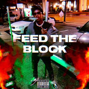 Feed The Block (Explicit)