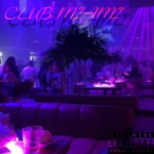 Club Miami (Explicit)