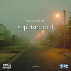 Sophisticated Trap Nigga (feat. Bigg Rojo) (Explicit)