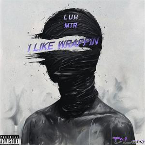 I Like Wrappin (feat. D. Lew) (Explicit)