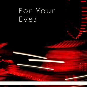 For Your Eyes (feat. Dame, 257ers & Mehnersmoos)
