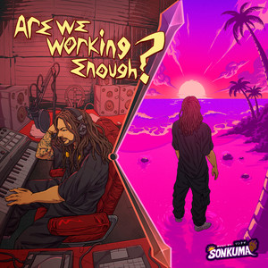 Are We Working Enough? Pt. I (Explicit)