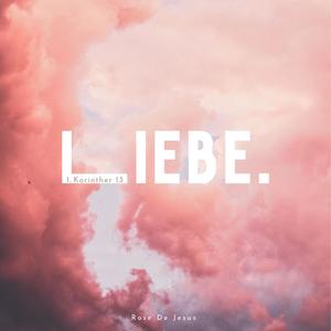 Liebe (1.Korinther 13)