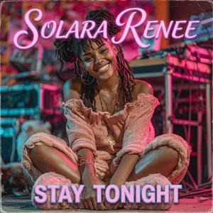 Stay Tonight (feat. SOLARA RENEE)