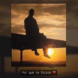Por qué te fuiste (Explicit)