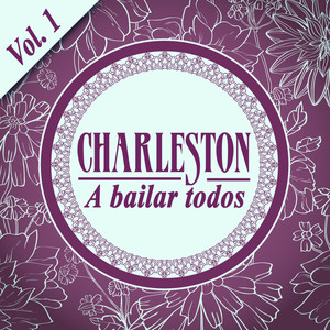 Charleston…a Bailar Todos Vol. 1