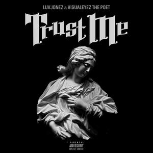 Trust Me (Deluxe) [Explicit]