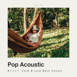 Pop Acoustic: Calm & Laid-Back Vocals, Vol. 14