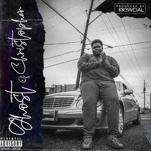 Ghost of Christopher (Explicit)