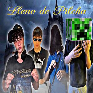 Lleno de Pilcha (feat. Maxitow,, Spazz, Lukzz & Prod. Villaverde) (Explicit)