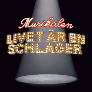 Musikalen - Livet är en schlager